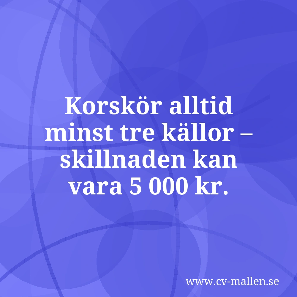 Korskör alltid minst tre källor – skillnaden kan vara 5 000 kr.