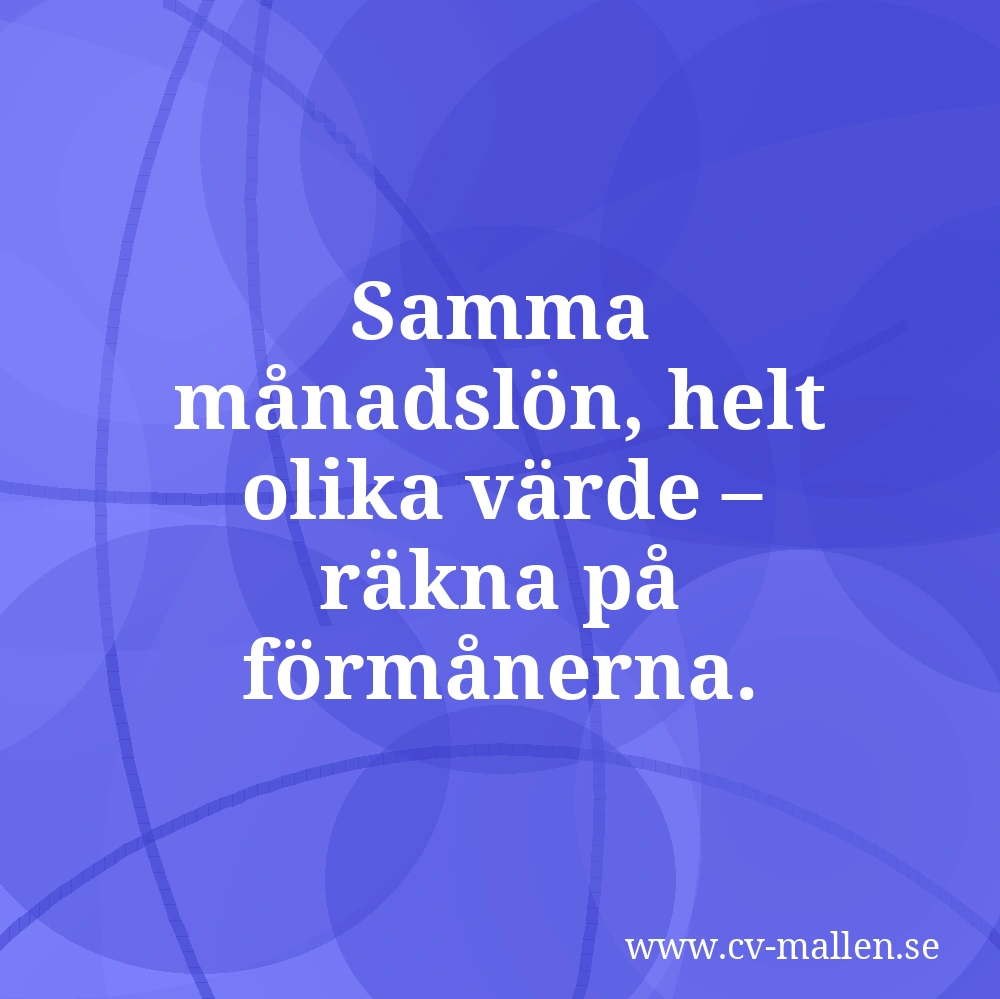 Samma månadslön, helt olika värde – räkna på förmånerna.