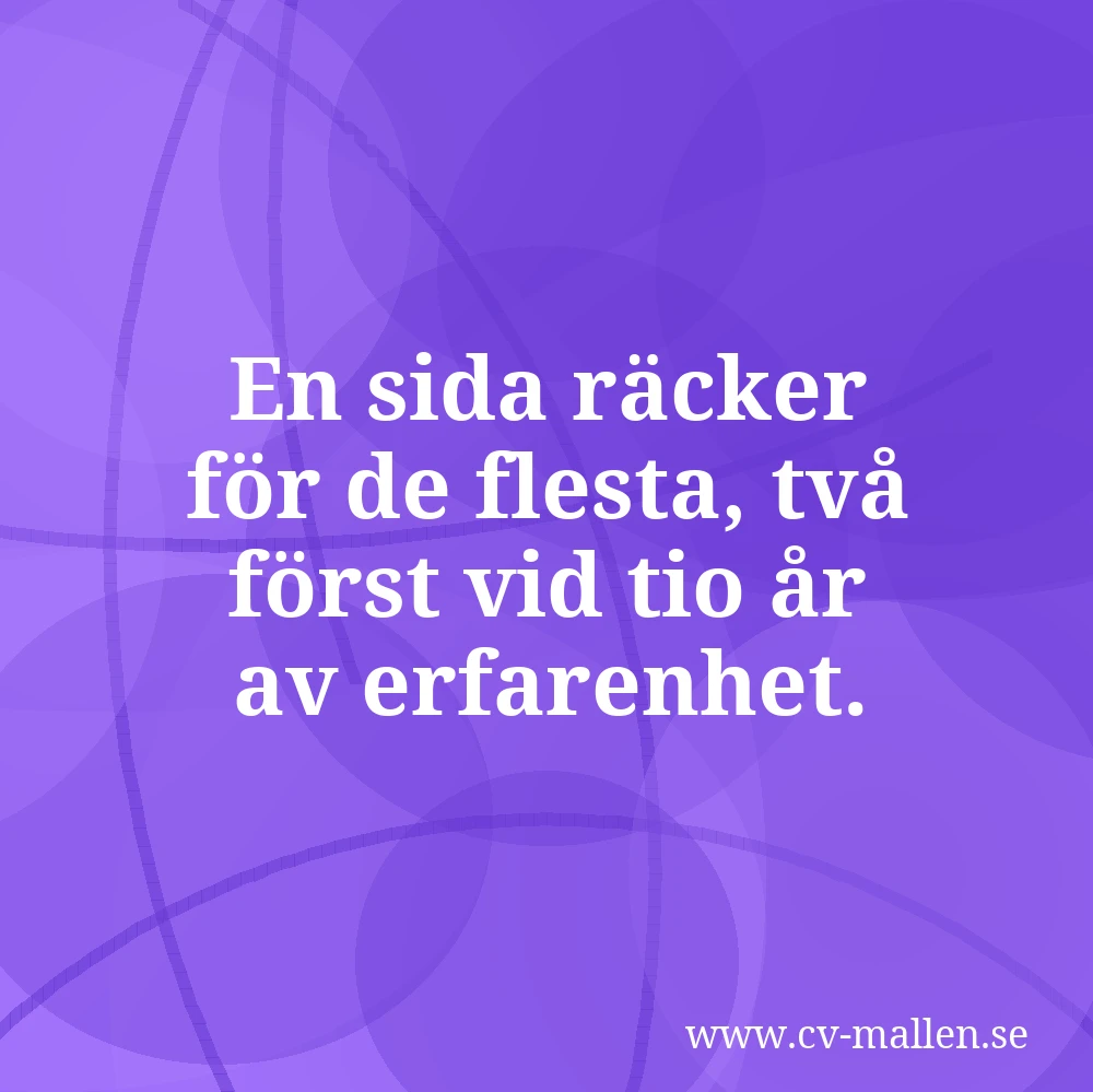 En sida räcker för de flesta, två först vid tio år av erfarenhet.