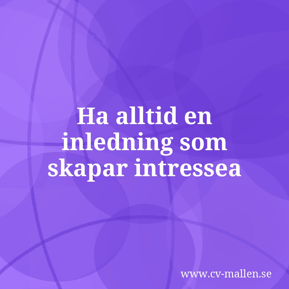 Ha alltid en inledning som skapar intressea