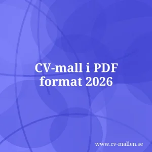 CV-mall PDF 2026 – skapa och kvalitetssäkra ditt CV i PDF-format