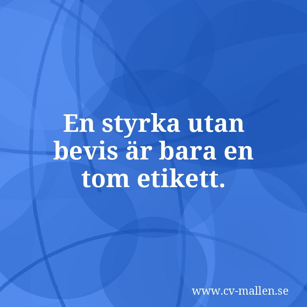 En styrka utan bevis är bara en tom etikett.
