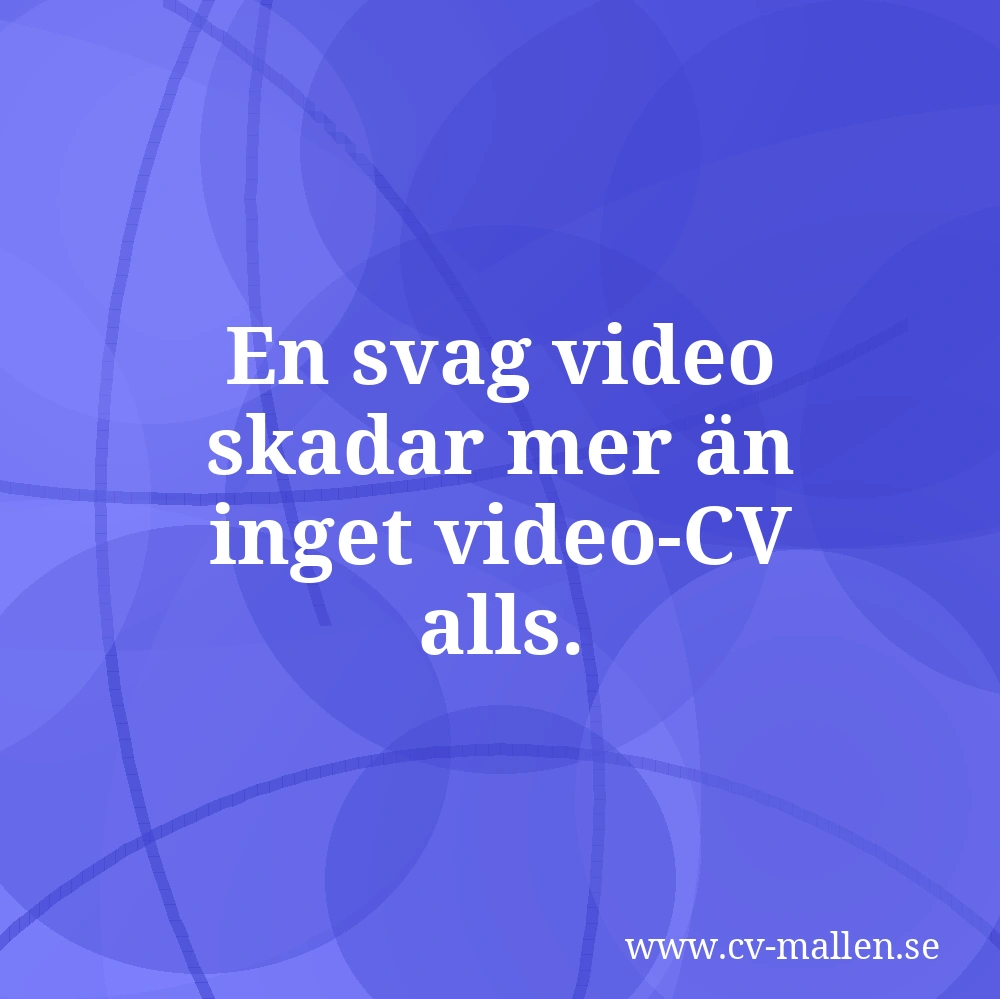 En svag video skadar mer än inget video-CV alls.