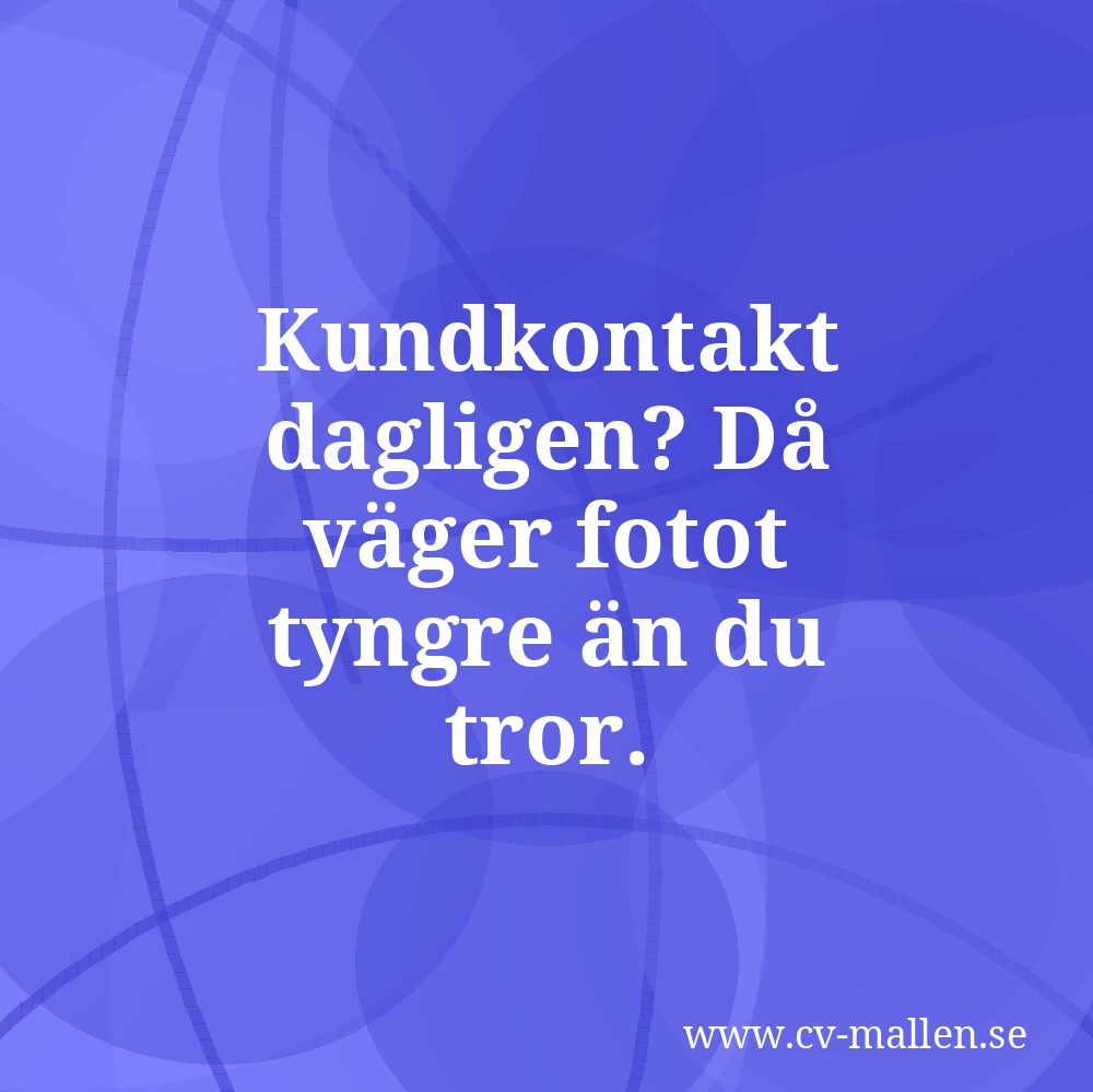 Kundkontakt dagligen? Då väger fotot tyngre än du tror.