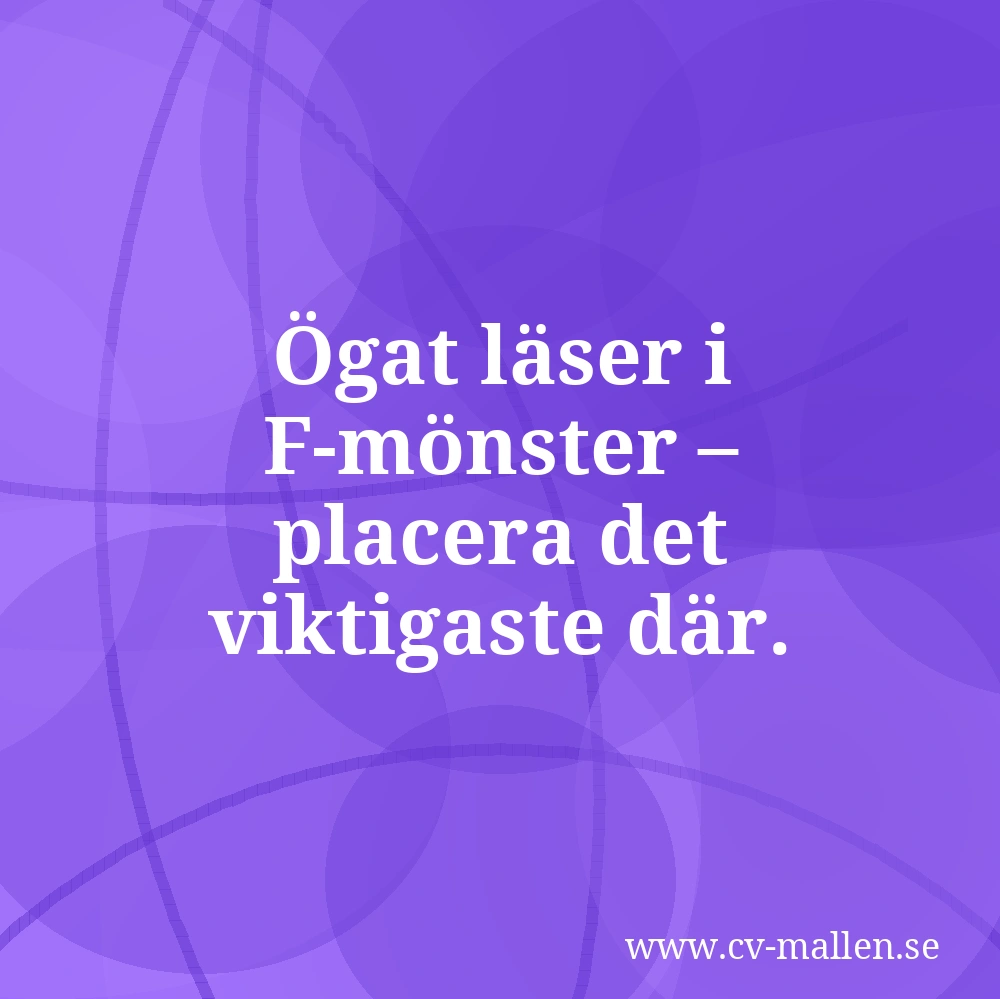 Ögat läser i F-mönster – placera det viktigaste där.