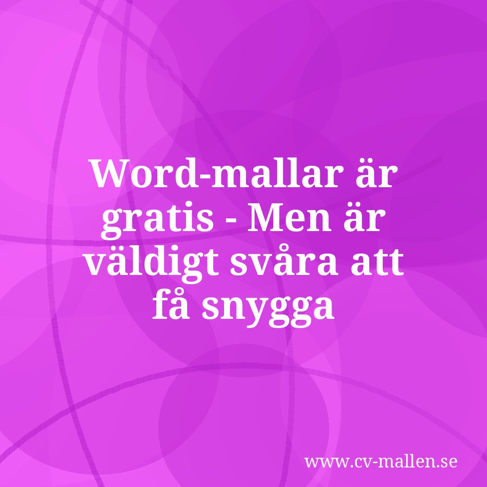 Word-mallar är gratis - Men är väldigt svåra att få snygga