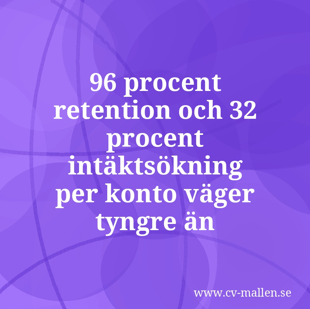 96 procent retention och 32 procent intäktsökning per konto väger tyngre än totalvolymer.