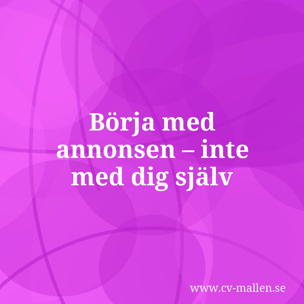 Börja med annonsen – inte med dig själv