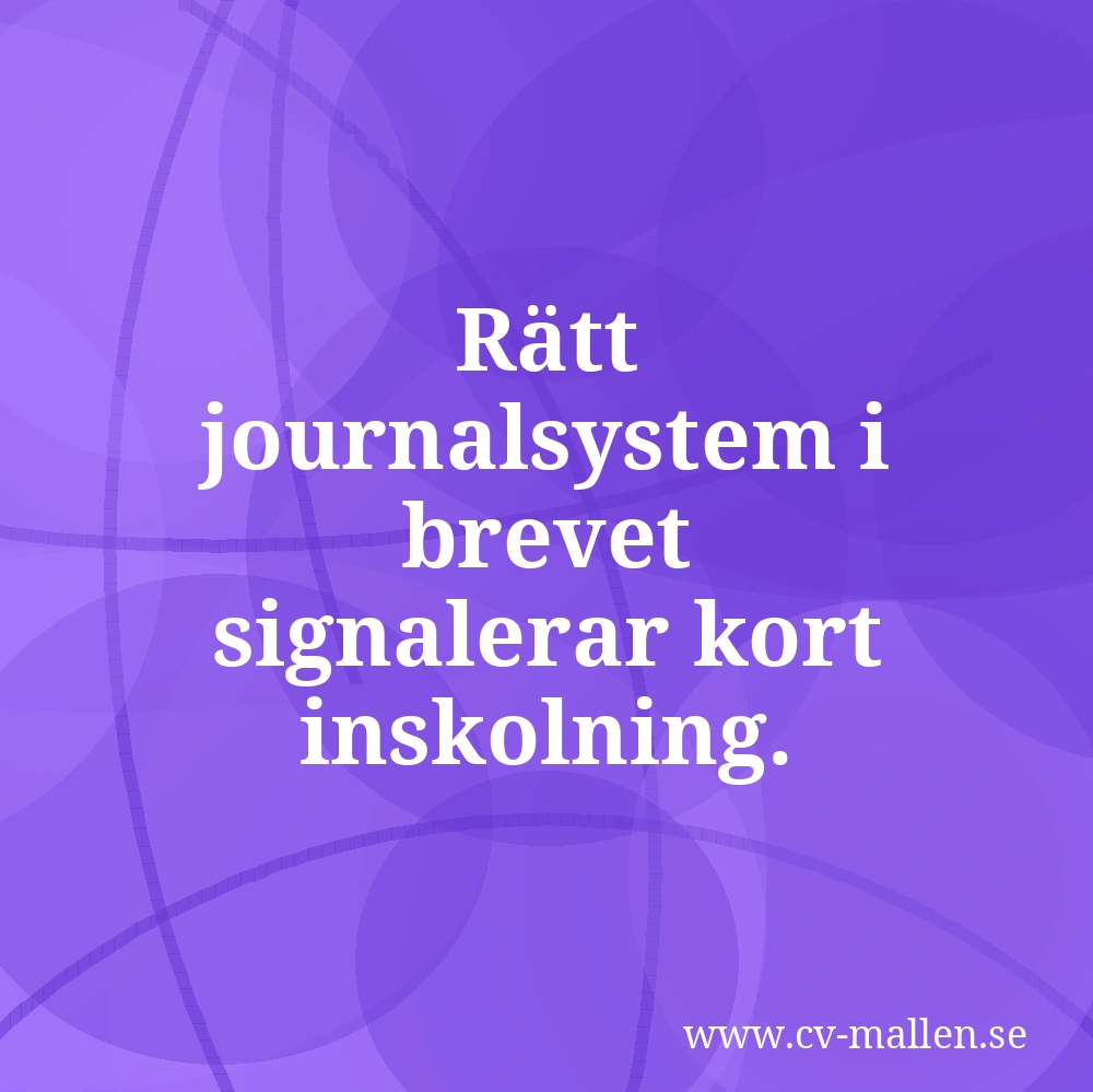 Rätt journalsystem i brevet signalerar kort inskolning.