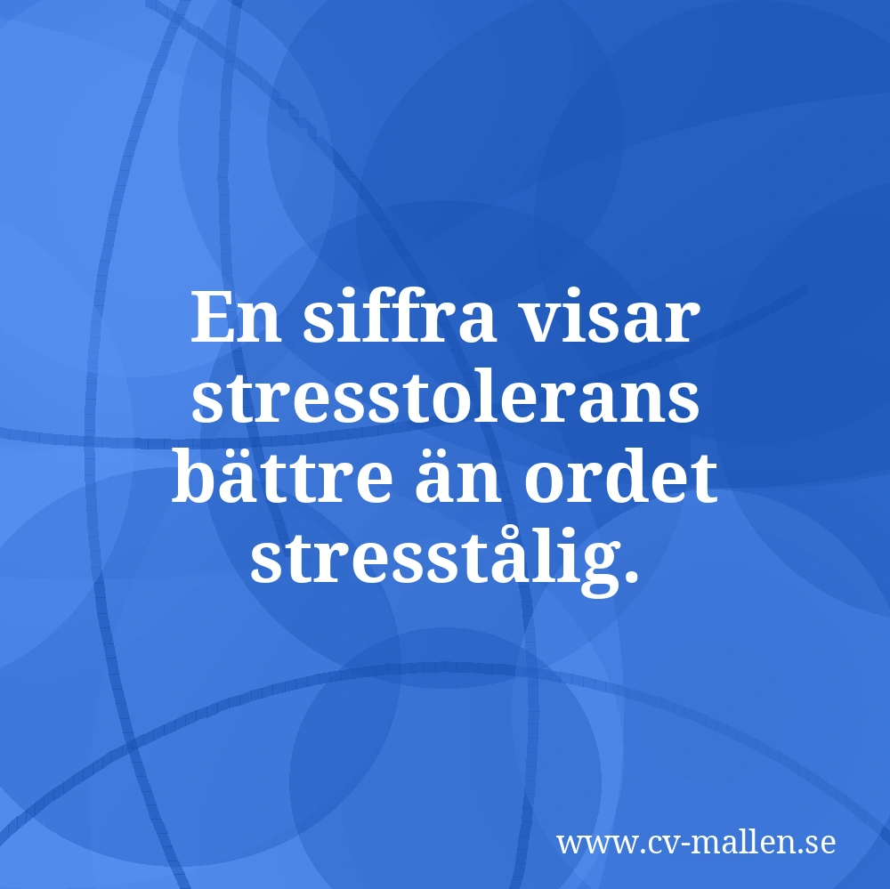 En siffra visar stresstolerans bättre än ordet stresstålig.