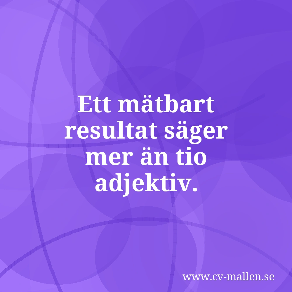 Ett mätbart resultat säger mer än tio adjektiv.