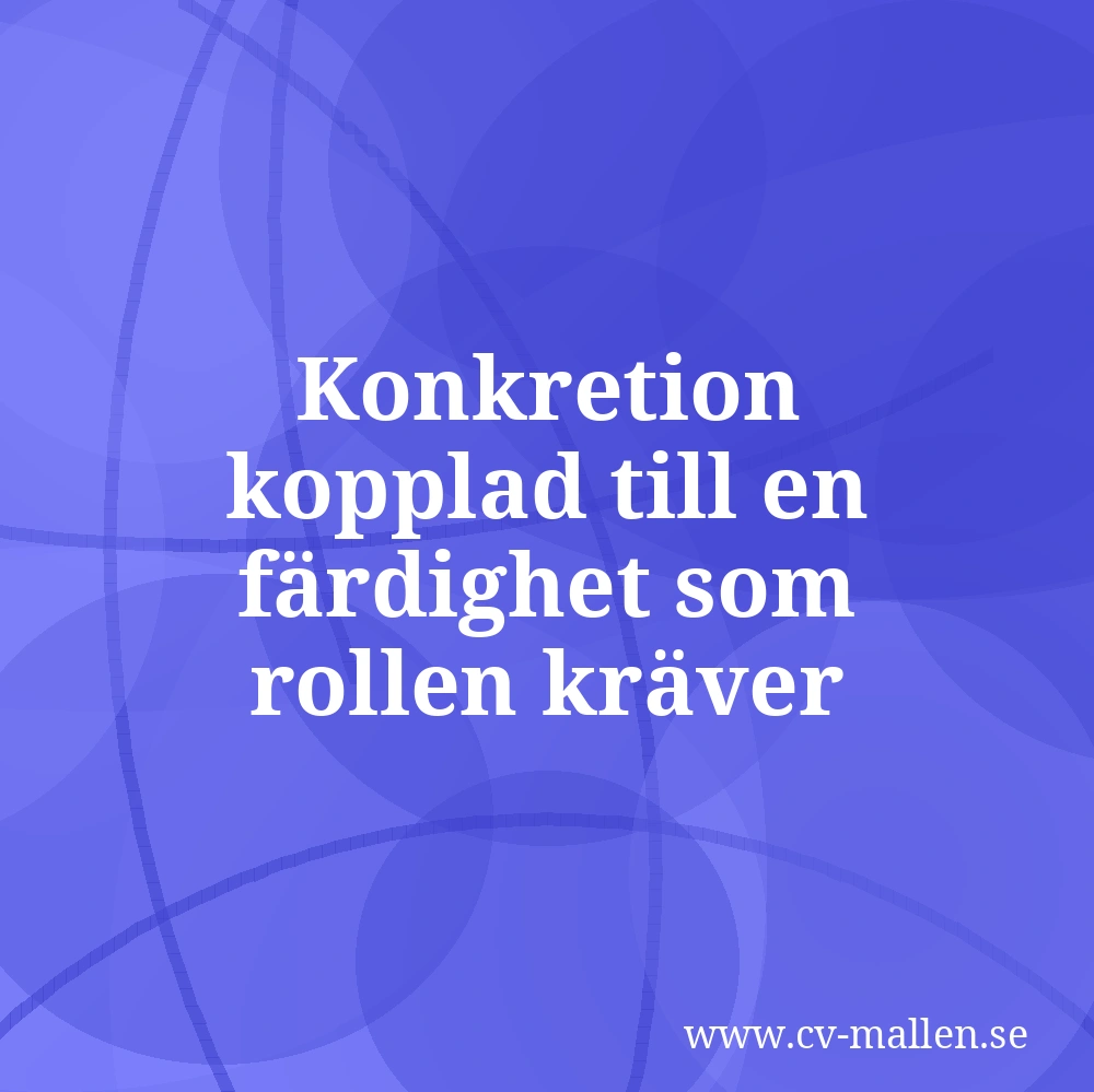 Konkretion kopplad till en färdighet som rollen kräver