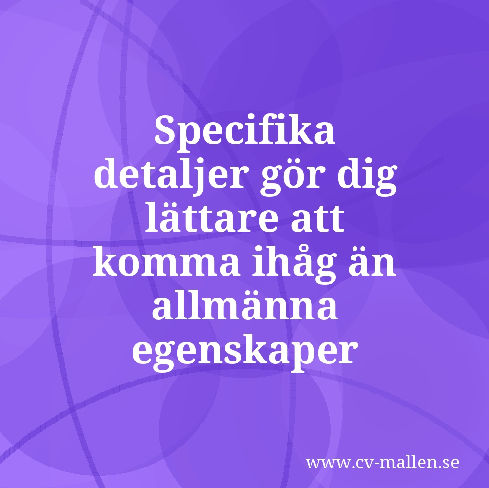 Specifika detaljer gör dig lättare att komma ihåg än allmänna egenskaper