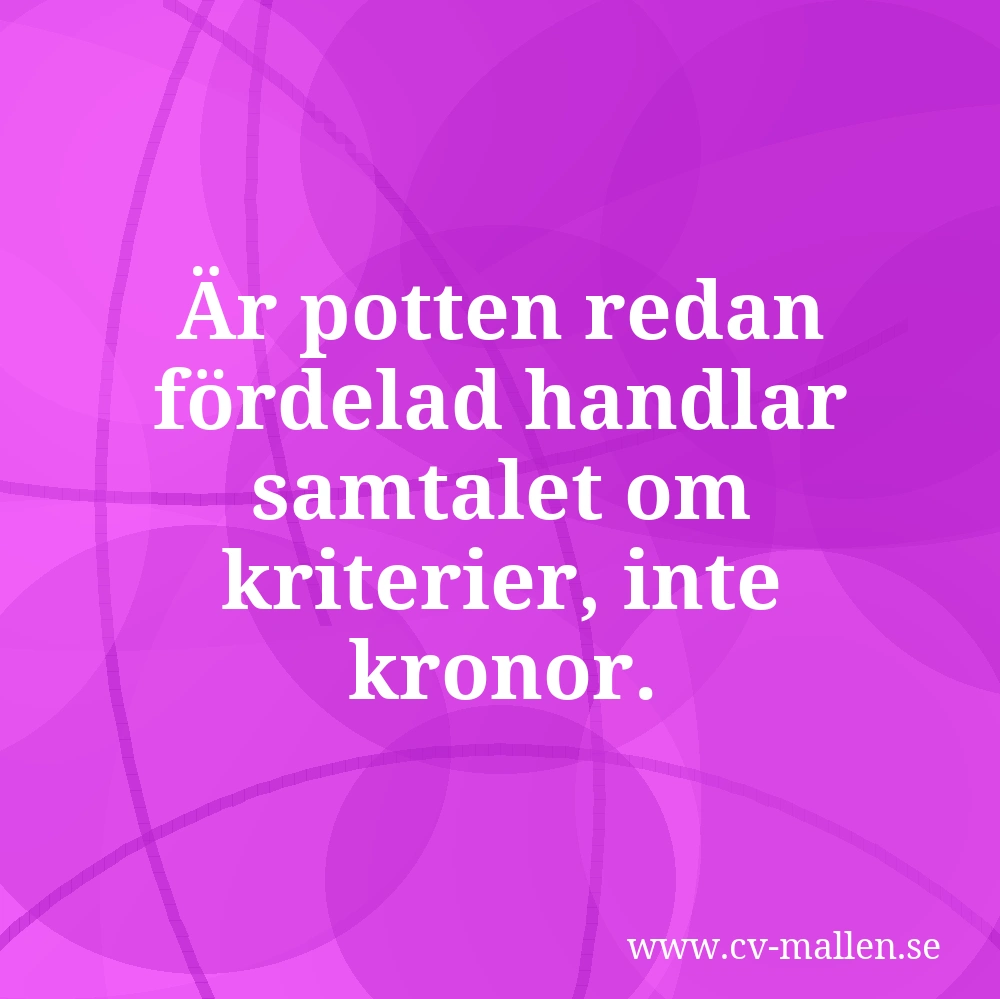 Är potten redan fördelad handlar samtalet om kriterier, inte kronor.