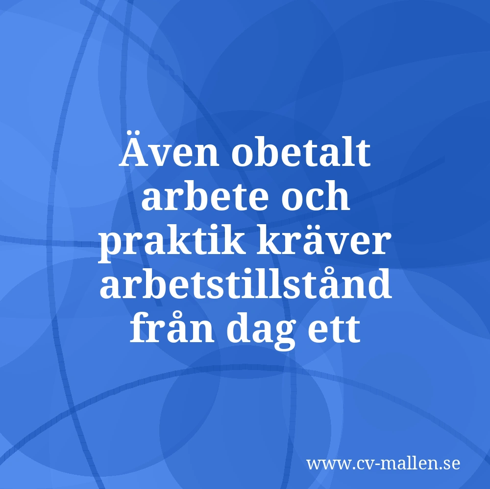 Även obetalt arbete och praktik kräver arbetstillstånd från dag ett