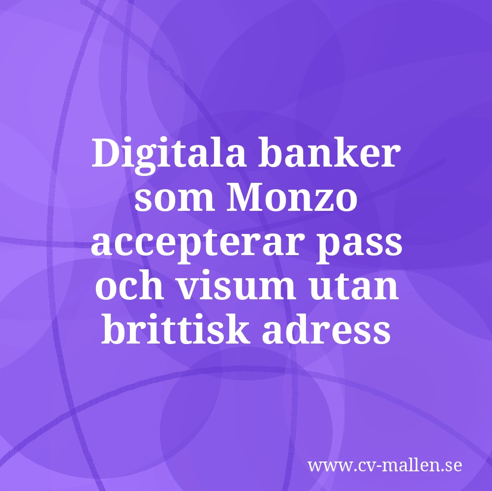 Digitala banker som Monzo accepterar pass och visum utan brittisk adress