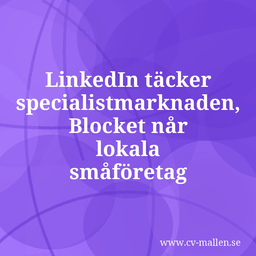 LinkedIn täcker specialistmarknaden, Blocket når lokala småföretag