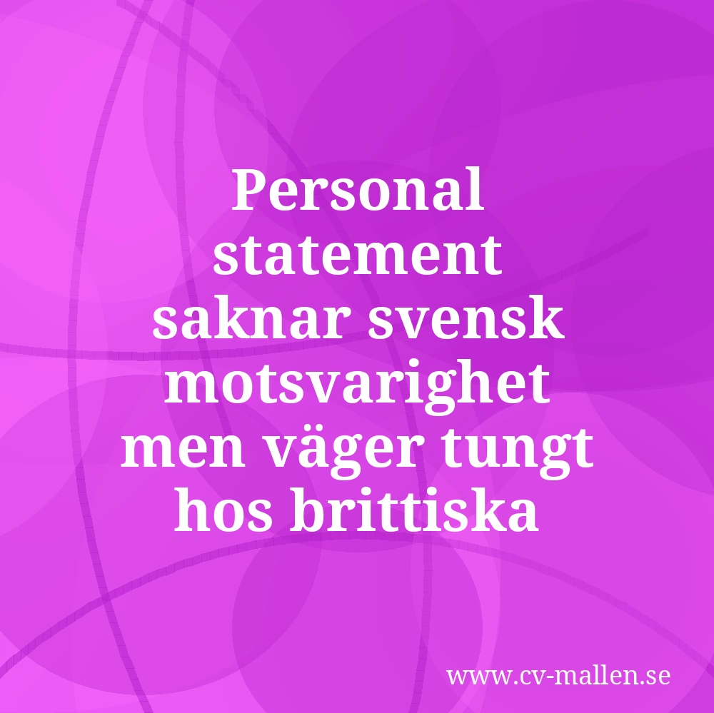 Personal statement saknar svensk motsvarighet men väger tungt hos brittiska rekryterare