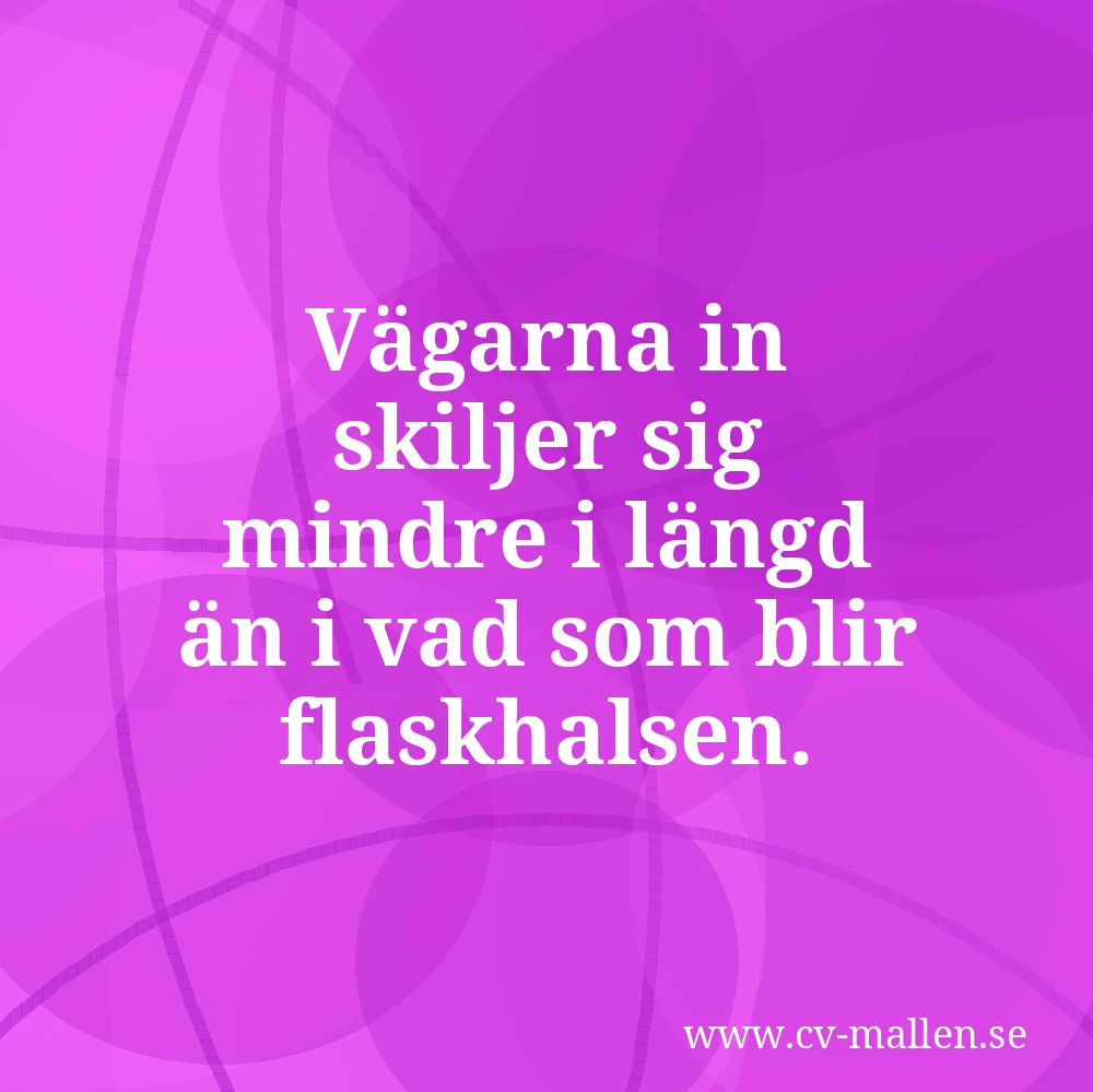 Vägarna in skiljer sig mindre i längd än i vad som blir flaskhalsen.